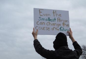 The Sacred Heart Parish, Bath group spots this sign: “Even the smallest person can change the course of the future.” (Photo courtesy of Martin Brynildsen)